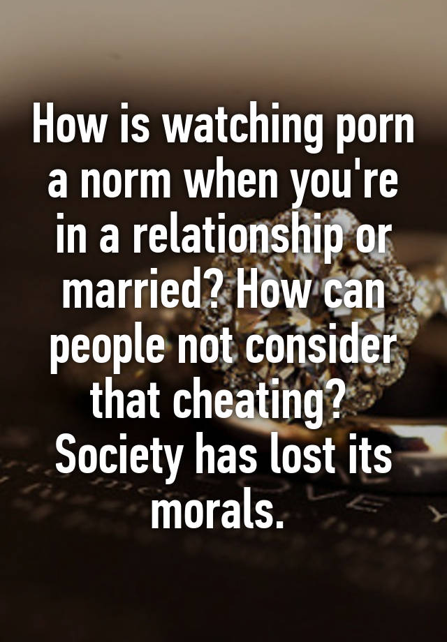 Watching porn is cheating